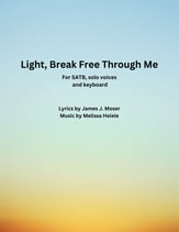 Light, Break Free Through Me SATB choral sheet music cover